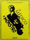 O médico e o monstro O médico e o monstro