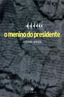 O Menino do Presidente - Conex O Menino do Presidente - Conex