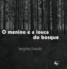 o Menino e a Louca Do Bosque