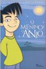 O Menino e o Anjo 1 ed