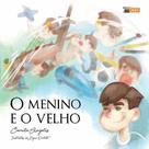 o Menino e o Velho - INVERSO COMUNICACAO E MARKETING o Menino e o Velho - INVERSO COMUNICACAO E MARKETING