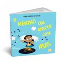 O Menino que nasceu com asas - R3Editora O Menino que nasceu com asas - R3Editora
