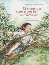 O menino que queria ser árvore - MARALTO EDIÇÕES **