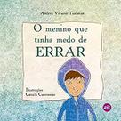 O menino que tinha medo de errar O menino que tinha medo de errar