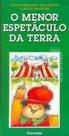 O Menor Espetáculo da Terra - Formato O Menor Espetáculo da Terra - Formato