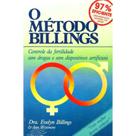 O Método Billings: Controle da Fertilidade Sem Drogas e Sem -