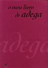 O meu livro de adega O meu livro de adega