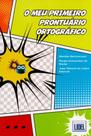 O Meu Primeiro Prontuário Ortográfico