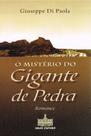 O Mistério do Gigante de Pedra - Romance de Giuseppe Di Paola