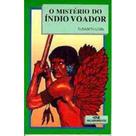 O Mistério do Índio Voador - Melhoramentos