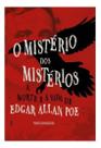O Mistério Dos Mistérios - A Morte e a Vida de Edgar Allan Poe Sortido