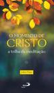 O momento de Cristo O momento de Cristo