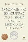 O monge e o executivo: Uma história sobre a essência da liderança Paperback Hunter, James C. and Magalhães, Maria da C