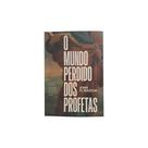 O Mundo Perdido dos Profetas - John H. Walton
