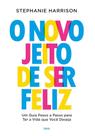 O Novo Jeito De Ser Feliz O Novo Jeito De Ser Feliz