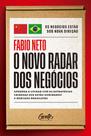 O novo radar dos negócios: Aprenda a lucrar com as estratégias chinesas que estão dominando o mercado brasileiro O novo radar dos negócios: Aprenda a lucrar com as estratégias chinesas que estão dominando o mercado brasileiro