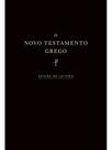 O novo testamento grego: edição de leitura O novo testamento grego: edição de leitura