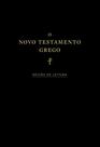 O Novo Testamento Grego - Edição de Leitura