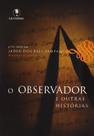 O Observador e Outras Histórias - Lachatre