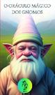 o Oráculo Mágico Dos Gnomos