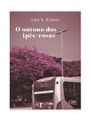 O outono dos ipês-rosas - CEPE **