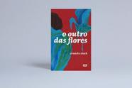 O Outro das Flores Sortido