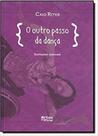 O Outro Passo Da Dança - Caio Riter - ARTES E OFICIOS EDITORA LTDA