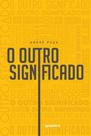 O outro significado - GIOSTRI O outro significado - GIOSTRI