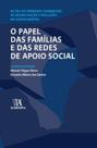 O papel das Famílias e das Redes de Apoio social actas do Primeiro congresso de Reabilitação e inclusão na saúde mental