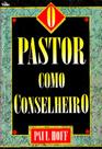 O Pastor Como Conselheiro, Paul Hoff - Vida