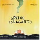 O peixe e o lagarto O peixe e o lagarto