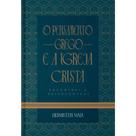 O Pensamento Grego e a Igreja Cristã - Cruz O Pensamento Grego e a Igreja Cristã - Cruz