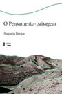 O Pensamento-paisagem O Pensamento-paisagem