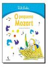 o Pequeno Mozart o Pequeno Mozart