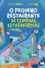 O Pequeno Restaurante De Comidas Estapafúrdias O Segundo Livro Da Série O Pequeno Restaurante