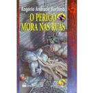 O Perigo Mora Nas Ruas - Col. Aprendiz de Feiticeiro - FTD