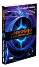 O Perispírito e Suas Modelações - Livro Doutrinário O Perispírito e Suas Modelações - Livro Doutrinário