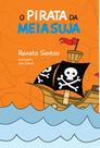 O Pirata da Meia Suja O Pirata da Meia Suja