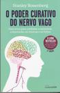O Poder Curativo do Nervo Vago - Exercícios para combater a ansiedade