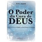 O poder da cura de deus