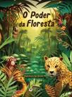 O poder da floresta