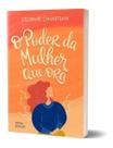O Poder da Mulher Que Ora