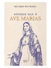 O poder das 3 ave marias