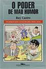 O Poder De Mau Humor - Companhia das letras