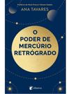 O poder de mercúrio retrógrado O poder de mercúrio retrógrado