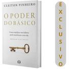 O Poder Do Básico - Como Simplificar Seus Hábitos Pode Transformar A Sua Vida, De Pinheiro, Cleiton., Vol. 1. Editorial