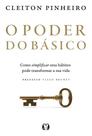 O Poder Do Básico - Como Simplificar Seus Hábitos Pode Transformar A Sua Vida Sortido