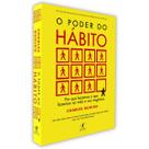 O Poder Do Hábito, Por que Fazemos o que Fazemos na Vida e Nos Negócios, A Chave Para O Sucesso é Entender Como Os Hábitos Funcionam, Charles Duhigg - Livro