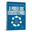 O poder dos ecossistemas, Gente, Felipe Pacheco Borges