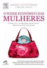 O Poder Economico das Mulheres - Elsevier Editora O Poder Economico das Mulheres - Elsevier Editora